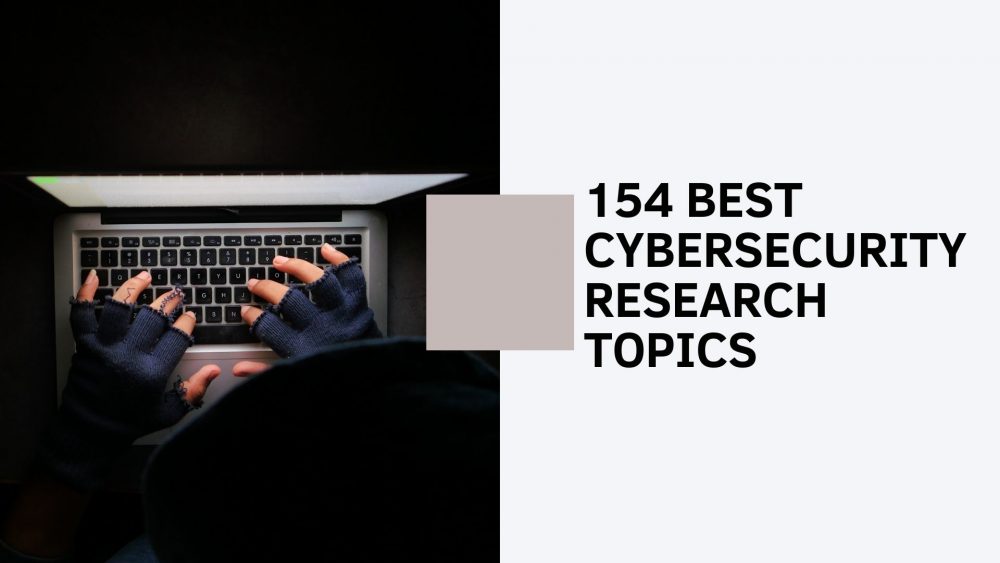 Cybersecurity Research Topics